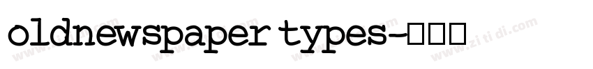 oldnewspaper types字体转换